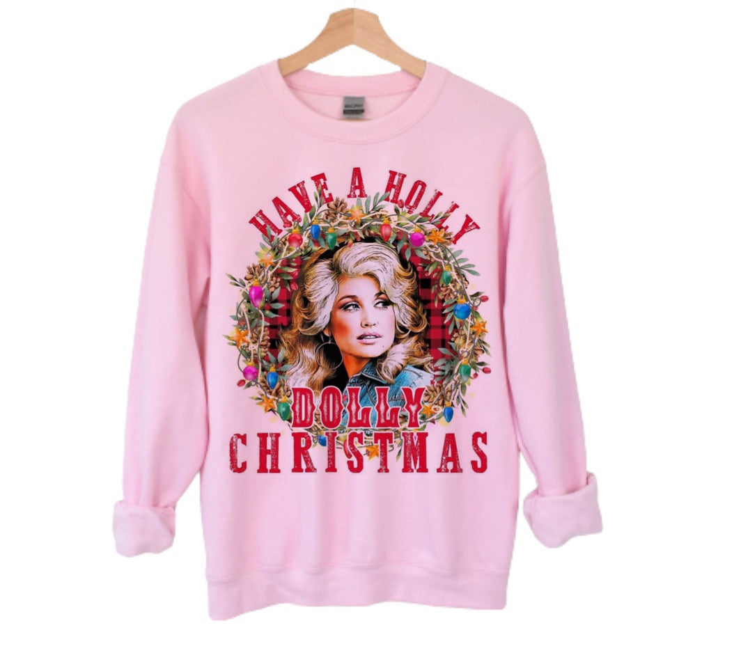 Have A Holly Dolly Christmas on Pink Sweatshirt