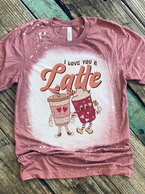 I Love You A Latte T-Shirt